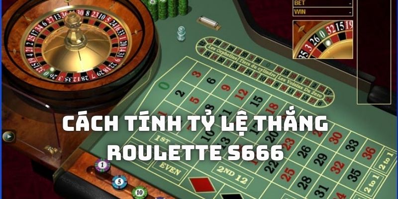 Cach tinh ty le thang Roulette S666 dao dong tu 11 den 135