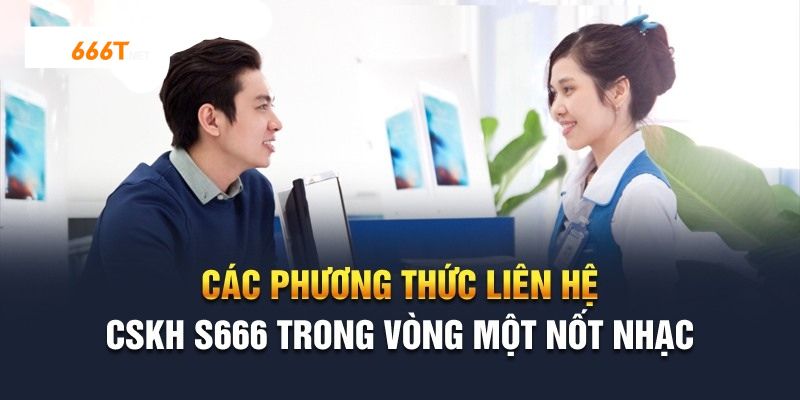 Mot vai hinh thuc ho tro S666 cung cap cho toan bo nguoi choi